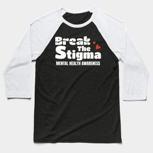 Break The Stigma - Torn Paper Style nurse practitioner Baseball T-Shirt